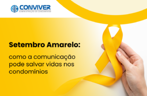 Setembro Amarelo: como a comunicação pode salvar vidas nos condomínios