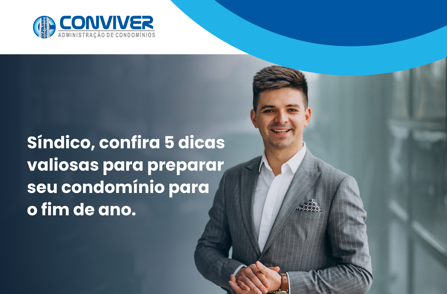 Síndica, confira 5 dicas valiosas para preparar seu condomínio para o fim de ano.