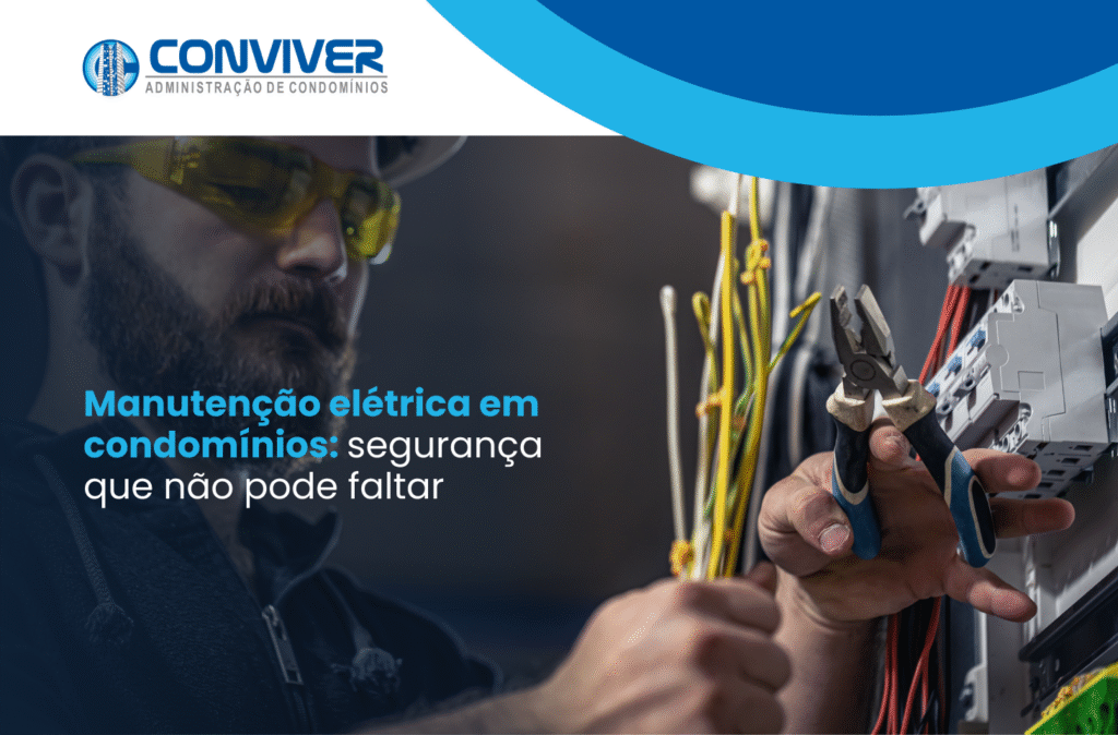Manutenção elétrica em condomínios: segurança que não pode faltar